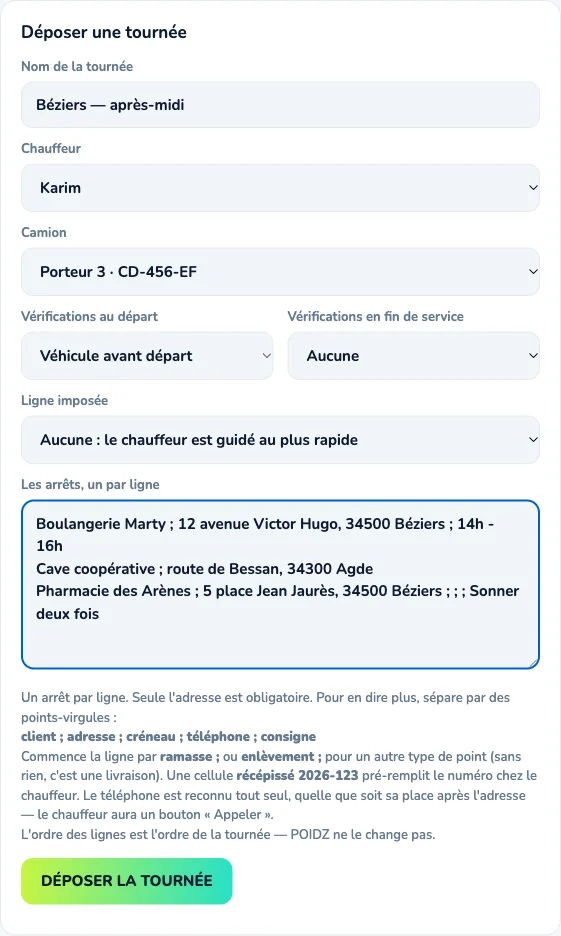 Formulaire de dépôt d'une tournée : nom, conducteur, camion, vérifications, ligne imposée et arrêts collés.